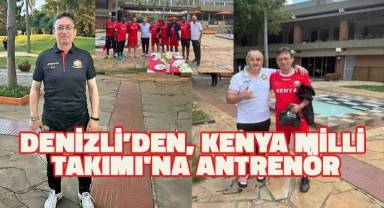 Denizli’den, Kenya Milli Takımı'na antrenör
