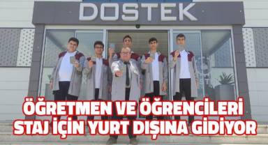 DOSTEK öğretmen ve öğrencileri staj için yurt dışına gidiyor
