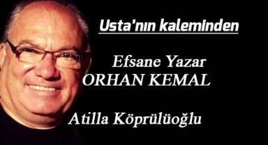 Efsane Yazar ORHAN KEMAL