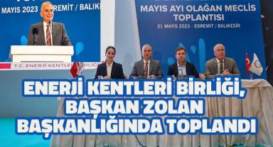 Enerji Kentleri Birliği, Başkan Zolan başkanlığında toplandı