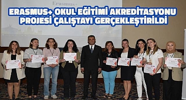 Erasmus+ Okul Eğitimi Akreditasyonu Projesi Çalıştayı Gerçekleştirildi