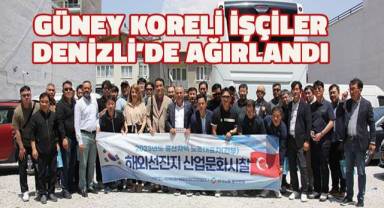 Güney Koreli işçiler Denizli’de ağırlandı