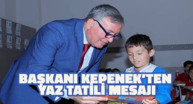 Honaz Belediye Başkanı Kepenek’ten yaz tatili mesajı