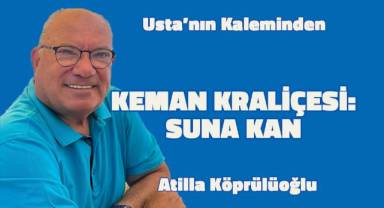 Keman Kraliçesi; Suna Kan
