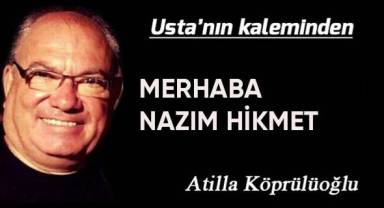 MERHABA NAZIM HİKMET