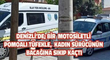 Motosikletle önünü kestiği kadın sürücüyü bacağından vurdu
