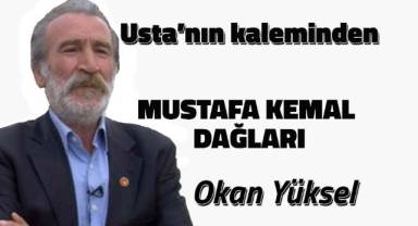 MUSTAFA KEMAL DAĞLARI