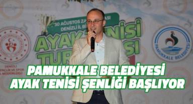 Pamukkale Belediyesi Ayak Tenisi Şenliği başlıyor
