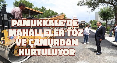 Pamukkale'de mahalleler toz ve çamurdan kurtuluyor
