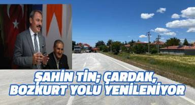 Şahin Tin, Çardak - Bozkurt yolu yenileniyor