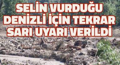 Selin vurduğu Denizli için yeniden sarı uyarı verildi