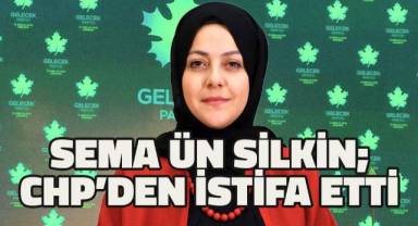 Sema Ün Silkin; CHP'den istifa etti