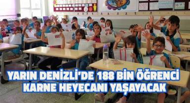Yarın Denizli'de 188 bin öğrenci karne heyecanı yaşayacak