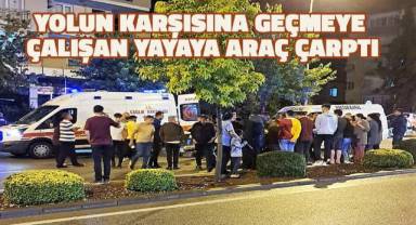 Yolun karşısına geçmeye çalışırken aracın çarptığı yaya ağır yaralandı