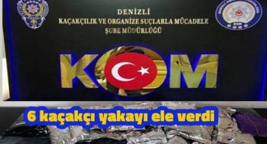 6 kaçakçı yakayı ele verdi
