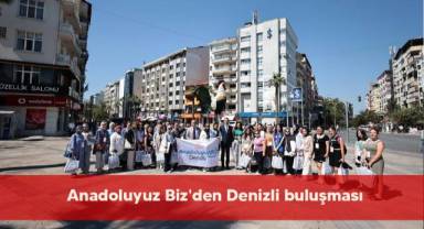 Anadoluyuz Biz'den Denizli buluşması