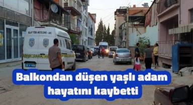 Balkondan düşen yaşlı adam hayatını kaybetti