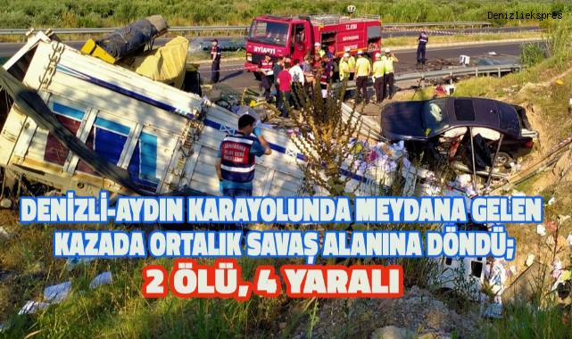 Denizli-Aydın Karayolunda korkunç kaza; 2 öllü, 3 yaralı