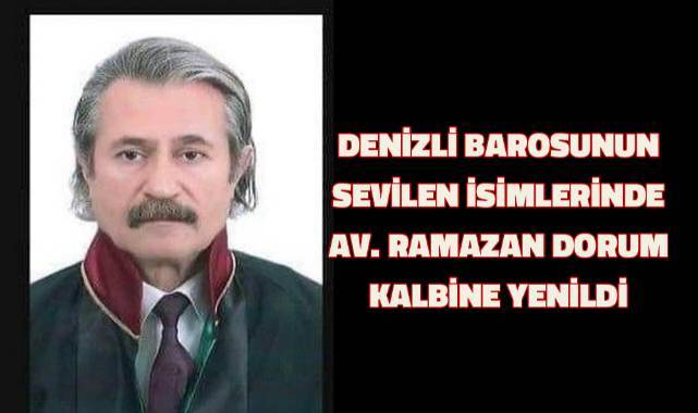 Denizli Barosunun sevilen isimlerinde Av. Ramazan Dorum kalbine yenildi