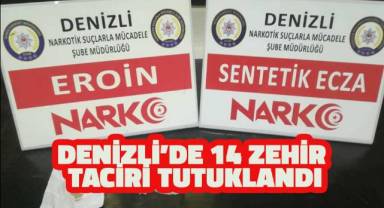 Denizli'de yapılan operasyonlarda 14 zehir taciri tutuklandı