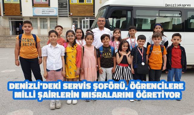 Denizli'deki Servis Şoförü, Öğrencilere Milli Şairlerin Mısralarını Öğretiyor
