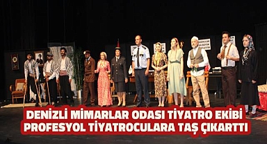 Denizli Mimarlar Odası Tiyatro ekibi oynadıkları 