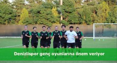Denizlispor genç oyunlarına önem veriyor