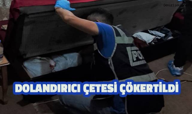 Dolandırıcı çetesi çökertildi