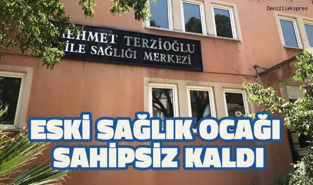 Eski sağlık ocağı sahipsiz kaldı
