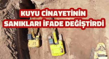 İlk kez hakim karşısına çıkan kuyu cinayeti sanıkları ifade değiştirdi