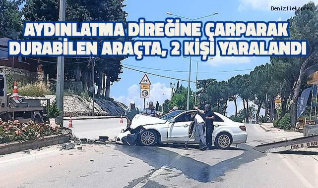 Kontrolden çıkan aracın aydınlatma direğine çarpması sonucu 2 kişi yaralandı
