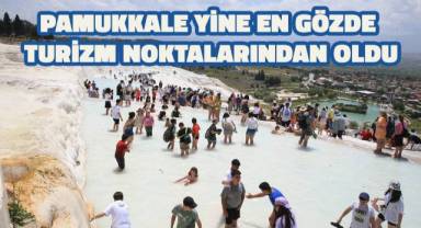 Pamukkale yine en gözde turizm noktalarından oldu
