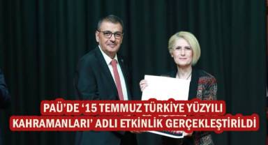 PAÜ’de ‘15 Temmuz Türkiye Yüzyılı Kahramanları’ Adlı Etkinlik Gerçekleştirildi