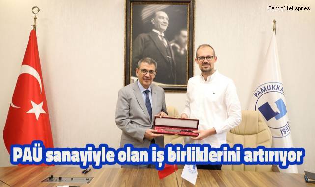 PAÜ sanayiyle olan iş birliklerini artırıyor