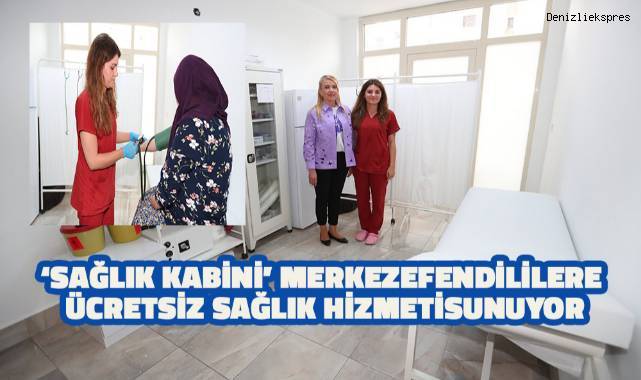 Sağlık Kabini Merkezefendililere ücretsiz hizmet sunuyor