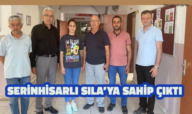 Serinhisarlı Sıla’ya sahip çıktı