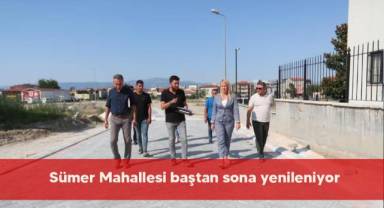 Sümer Mahallesi baştan sona yenileniyor