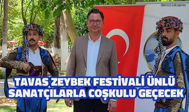 Tavas Zeybek Festivali; Ünlü Sanatçılarla Coşkulu Geçecek