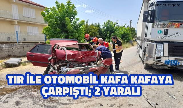Tır ile otomobil kafa kafaya çarpıştı: 2 yaralı