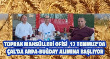 TOPRAK MAHSÜLLERİ OFİSİ 17 TEMMUZ’DA ARPA-BUĞDAY ALIMINA BAŞLIYOR