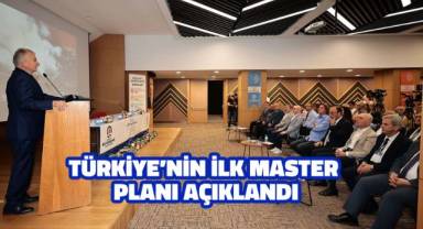 Türkiye’nin ilk afet master planı Türkiye’ye örnek olacak