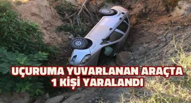 Uçuruma yuvarlanan araçta 1 kişi yaralandı