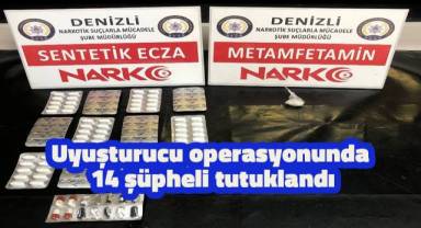 Uyuşturucu operasyonunda 14 şüpheli tutuklandı
