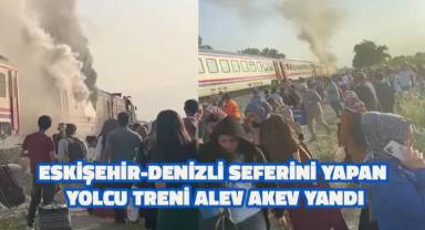 Yaklaşık 250 yolcunun bulunduğu trende yangın çıktı