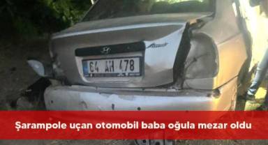 Baba ve oğul hayatını kaybetti