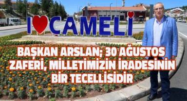 Başkan Arslan; 30 Ağustos Zaferi, Milletimizin İradesinin Bir Tecellisidir