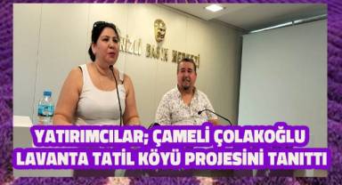 Çameli İlçesinde Yatırımcılar Çameli Çolakoğlu Lavanta Tatil Köyü Projesini Tanıttı