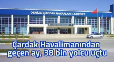 Çardak Havalimanından geçen ay 38 bin yolcu uçtu