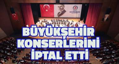 Denizli Büyükşehir konser programlarını iptal etti