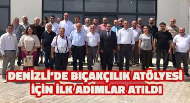 Denizli’de bıçakçılık atölyesi için ilk adımlar atıldı
